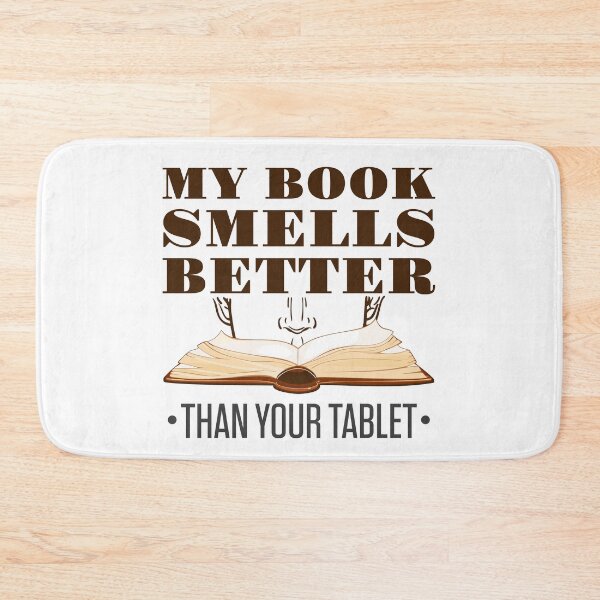 Item preview, My Book Smells Better than Your Tablet  designed and sold by jaygo.