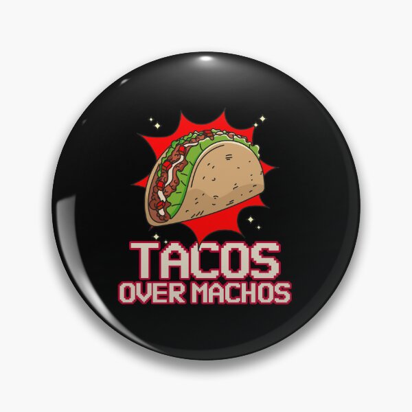 Item preview, Tacos Over Machos designed and sold by Kamran-Sharjeel.