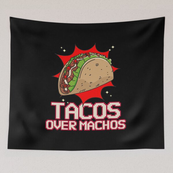 Item preview, Tacos Over Machos designed and sold by Kamran-Sharjeel.
