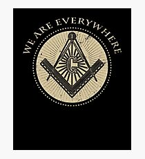 We Are Everywhere Masonic T Shirt Freemason Shirt Photographic Print
