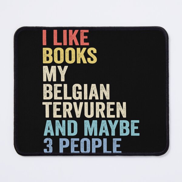 Item preview, Belgian tervuren Dog and Books - I Like Books My Belgian tervuren designed and sold by vzrnmichsudops.