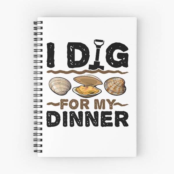 Item preview, I Dig for My Dinner Clam Digger Enthusiast Beach designed and sold by jaygo.
