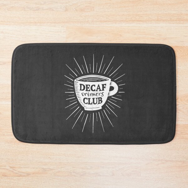Item preview, Decaf Drinkers Club - Decaf lover designed and sold by Anti-Style.