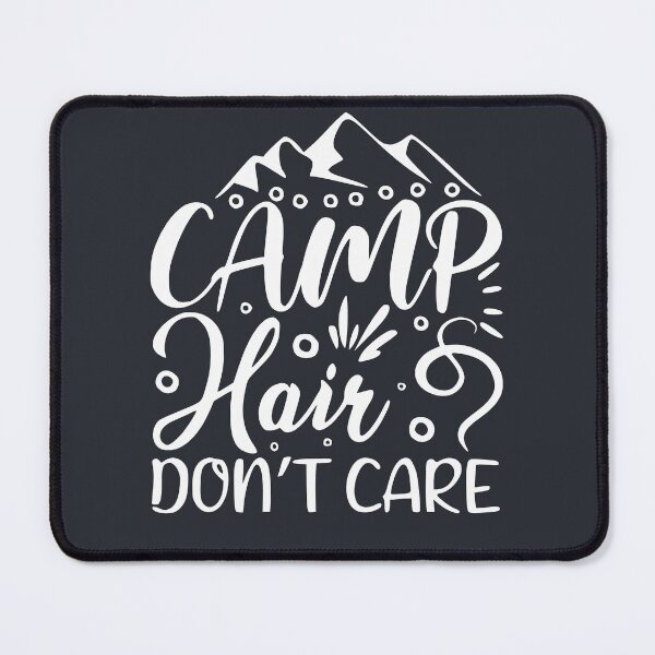 Item preview, Camp hair? Don't care designed and sold by quote2creation.