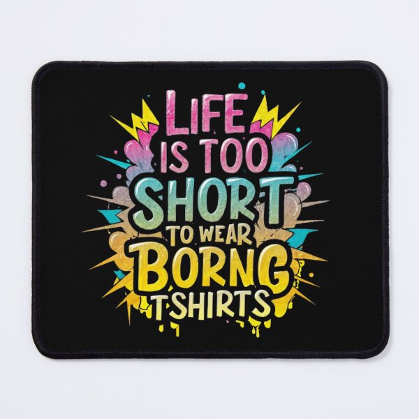 Item preview, Life is too short to wear boring t-shirt designed and sold by Merigold.