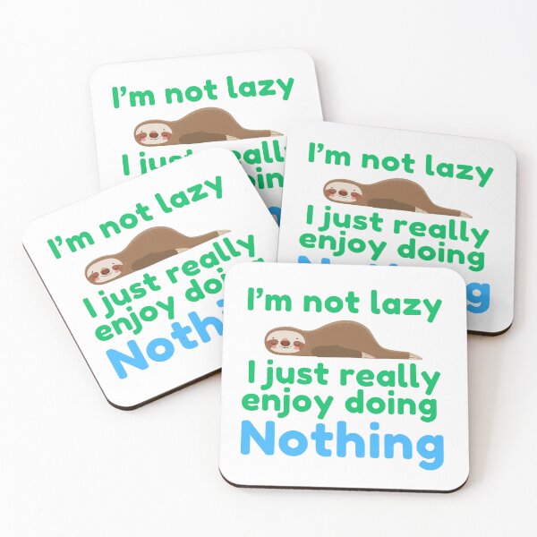 Item preview, I’m Not Lazy I Just Really Enjoy Doing Nothing | Sloth | Funny | Joke | Lazy designed and sold by ShopCoolStop.