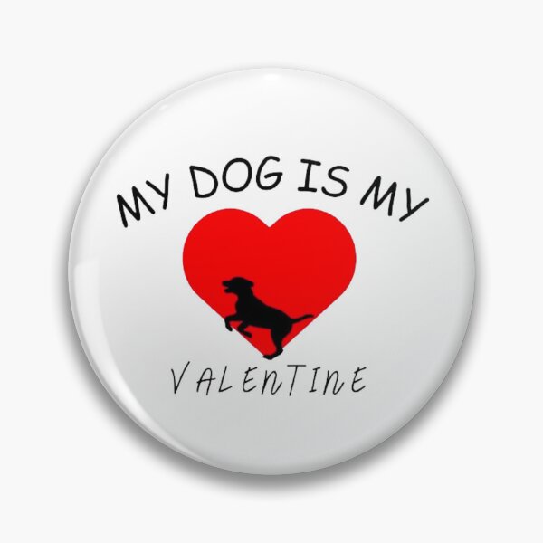 Item preview, MY DOG IS MY VALENTINE designed and sold by FlowFlex.