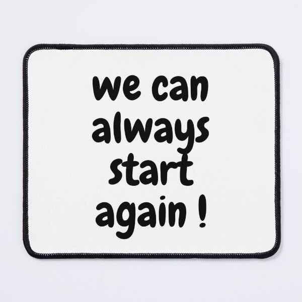 Item preview, We can always start again ! designed and sold by Aqeel Othman.