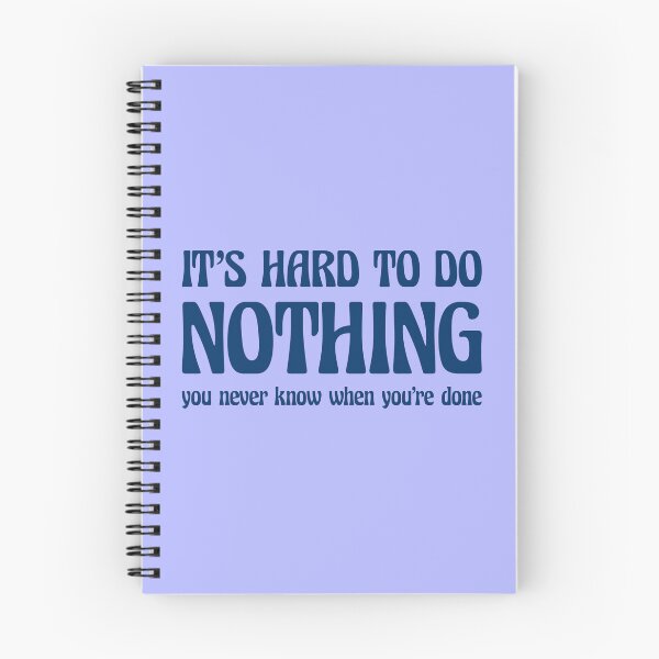Item preview, Funny Do Nothing Quote - Funny Doing Nothing Humor designed and sold by WIZECROW.