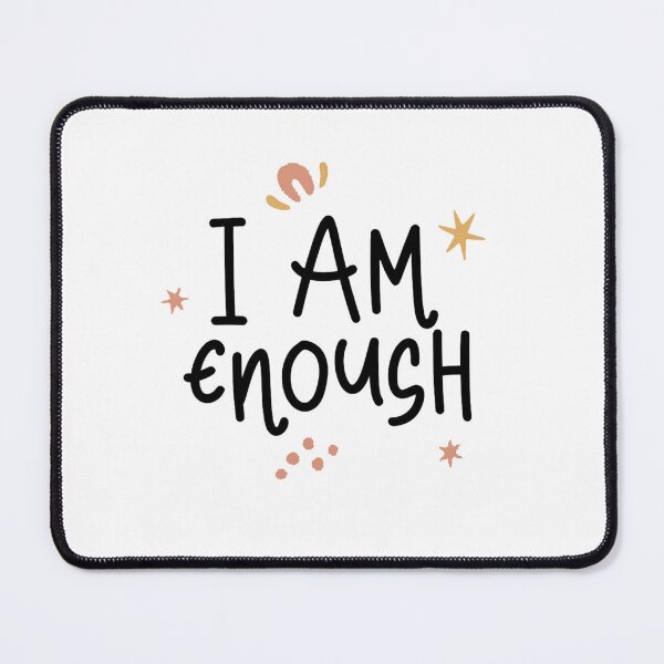 Item preview, I Am Enough designed and sold by nagmga89.