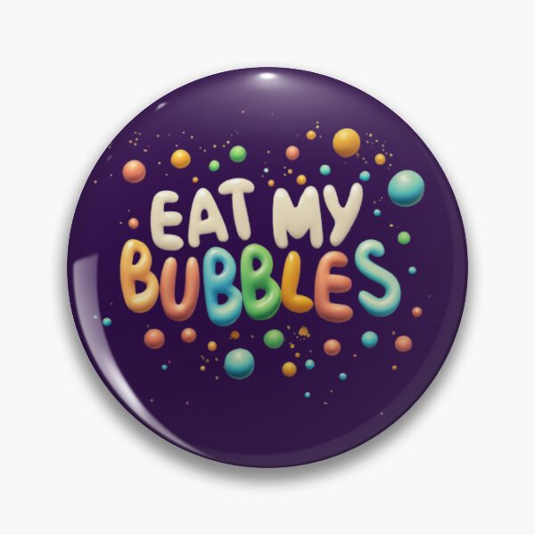 Item preview, Copy of Eat My Bubbles designed and sold by MEROSHOP9.