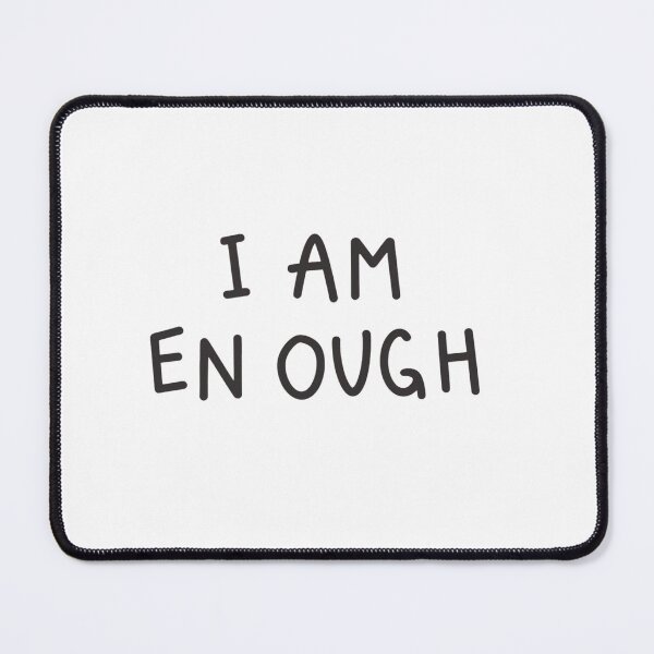 Item preview, I Am Enough designed and sold by nagmga89.