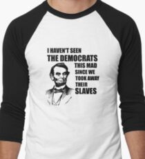 Camiseta ¾ estilo béisbol Abe Lincoln: No he visto a los Demócratas esta locos