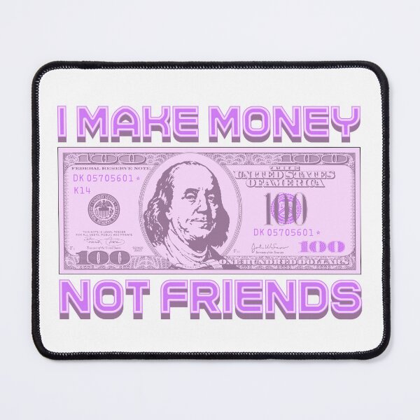 Item preview, I make money... not friends (purple) designed and sold by Alien-Theory.