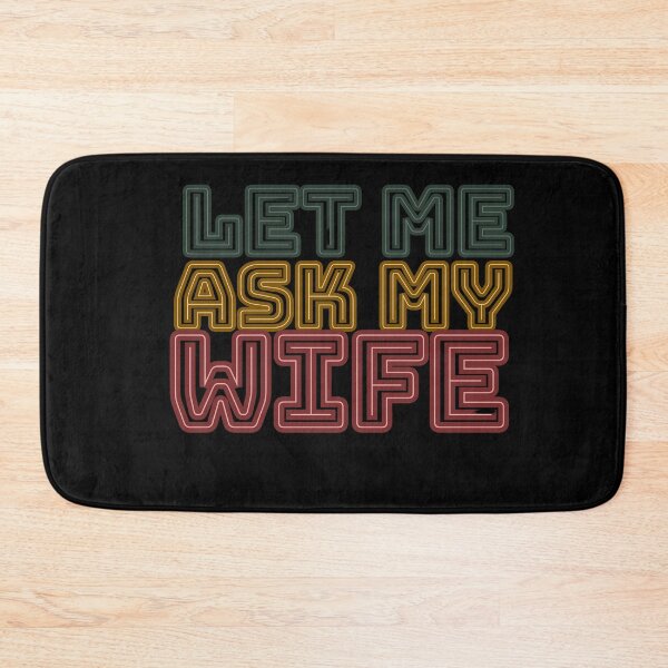 Item preview, Let me ask my wife designed and sold by MilkyForest.