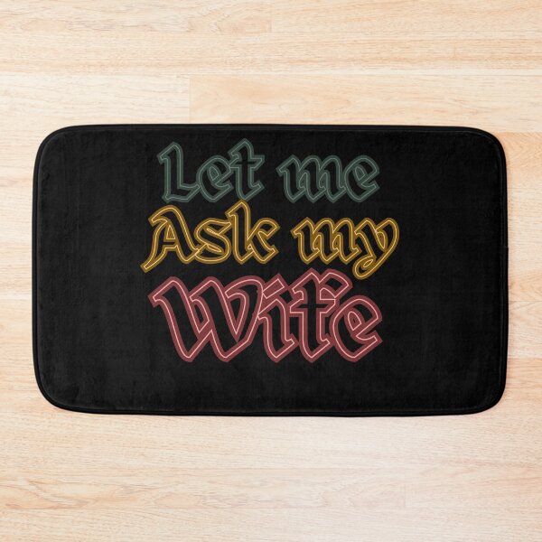 Item preview, Let me ask my wife designed and sold by MilkyForest.