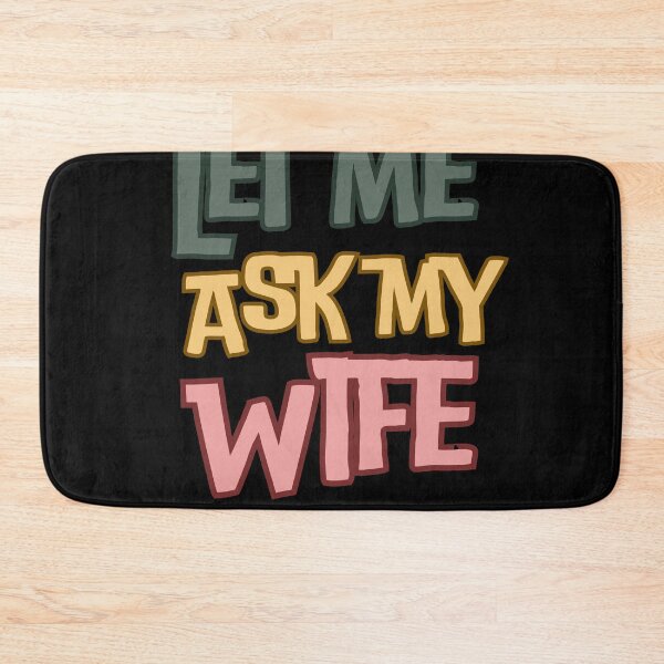 Item preview, Let me ask my wife designed and sold by MilkyForest.