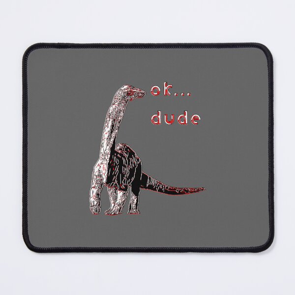 Item preview, prehistoric vibes dinosaurs ok dude paleontology adventures designed and sold by 4rpixs.