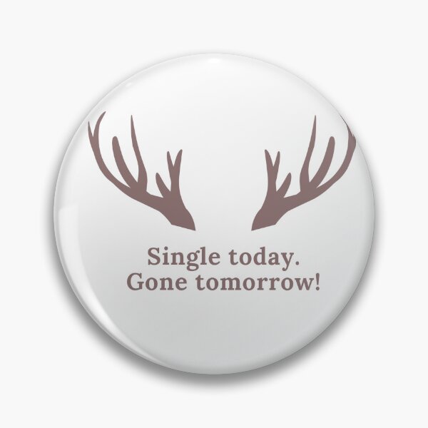 Item preview, Stag, Single today, Gone tomorrow designed and sold by AgriLogo.