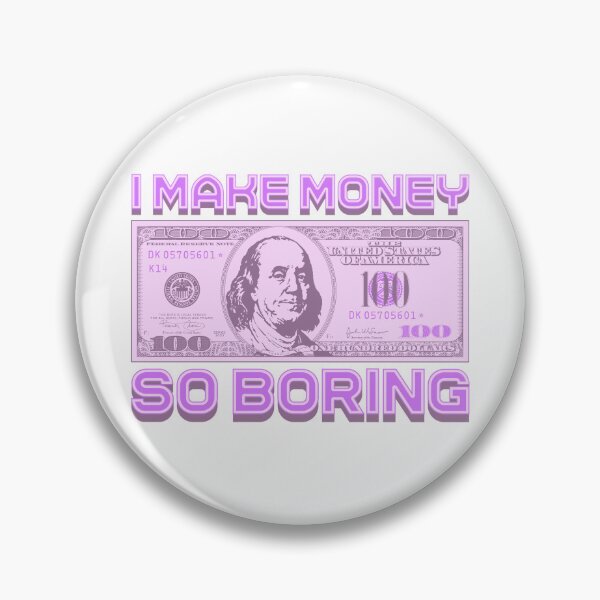 Item preview, I'm making money... I'm bored (purple) designed and sold by Alien-Theory.