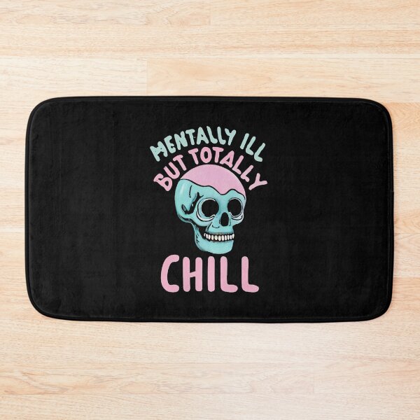 Item preview, Mentally ill but totally chill designed and sold by DomTeesHaven.