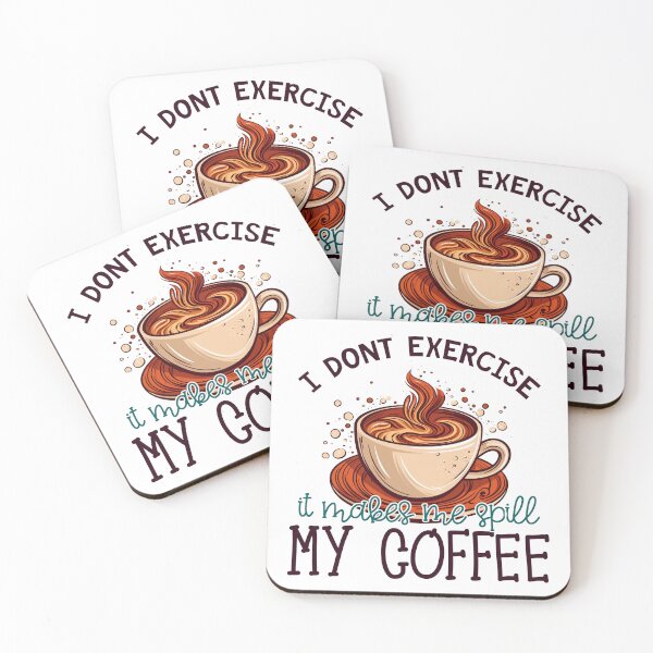 Item preview, I don't exercise it makes me spill my coffee  designed and sold by Artifylab.