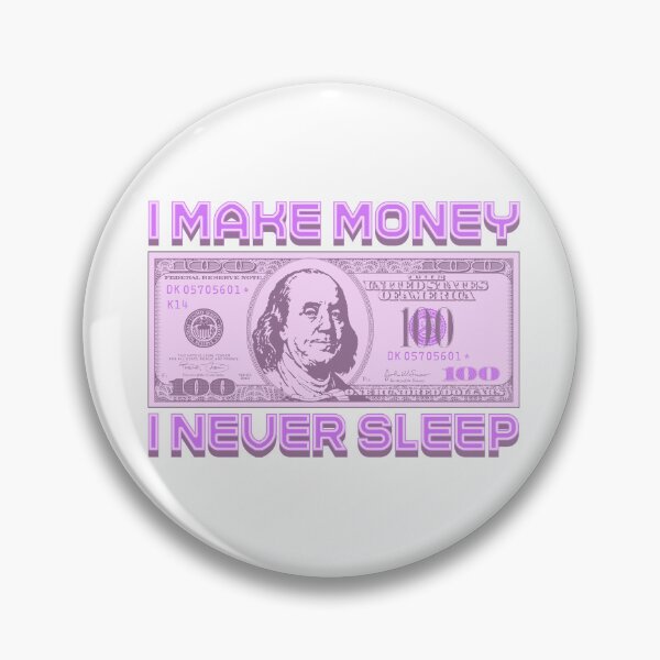 Item preview, I make money... I don't sleep (purple) designed and sold by Alien-Theory.
