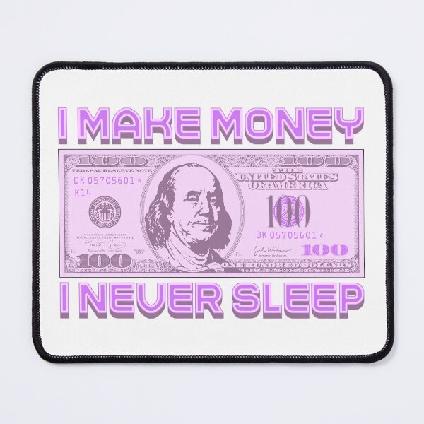 Item preview, I make money... I don't sleep (purple) designed and sold by Alien-Theory.