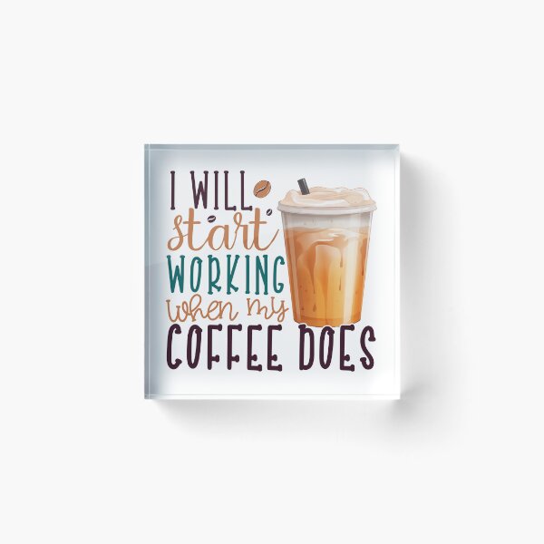Artikelvorschau, Ich fange an zu arbeiten, wenn mein Kaffee fertig ist entworfen und verkauft von Artifylab.