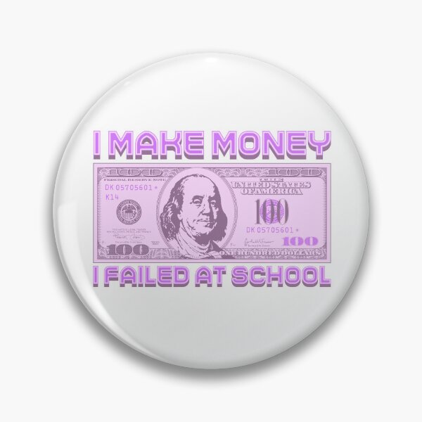 Item preview, I make money... I failed school (purple) designed and sold by Alien-Theory.
