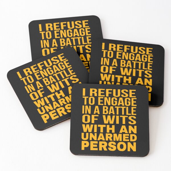 Item preview, I Refuse to Engage in a Battle of Wits with an Unarmed Person: Unarmed? Sorry, No Witty Sparring Today designed and sold by Mohamed Orav.