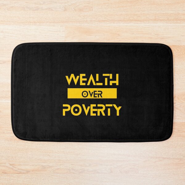 Item preview, Wealth over Poverty designed and sold by Yzakreativ.