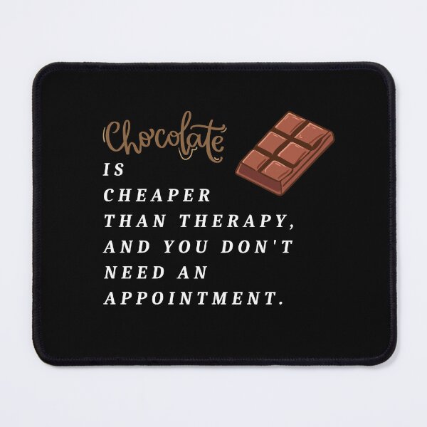Item preview, Chocolate is cheaper than therapy designed and sold by Shash Works.