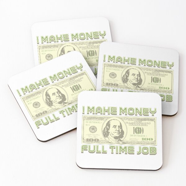 Item preview, I make money... full time (green) designed and sold by Alien-Theory.