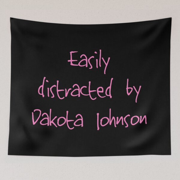 Item preview, Easily distracted by Dakota Johnson designed and sold by PeacefulHShop.