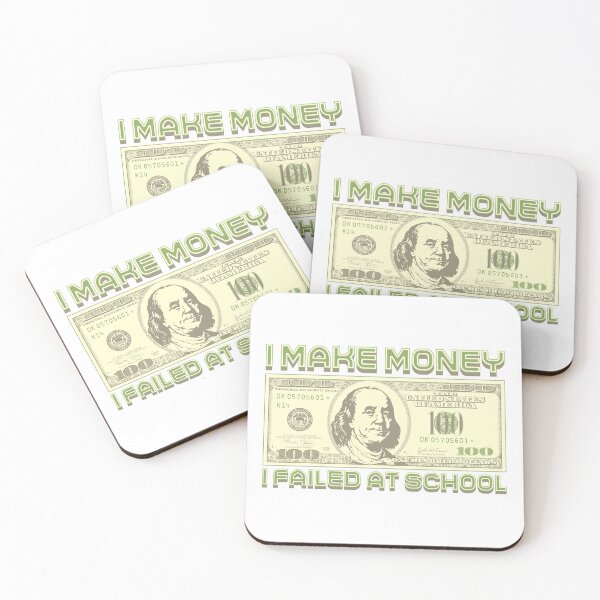 Item preview, I'm making money... I failed school (green) designed and sold by Alien-Theory.