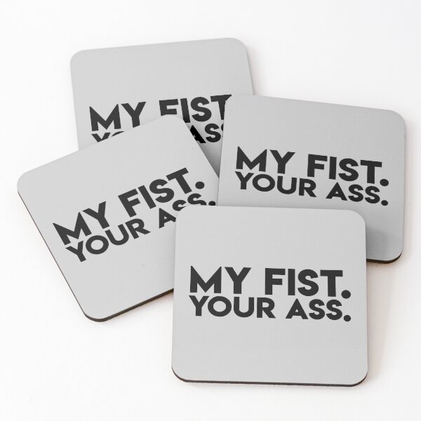 Item preview, My Fist. Your Ass. designed and sold by snowflakedesign.