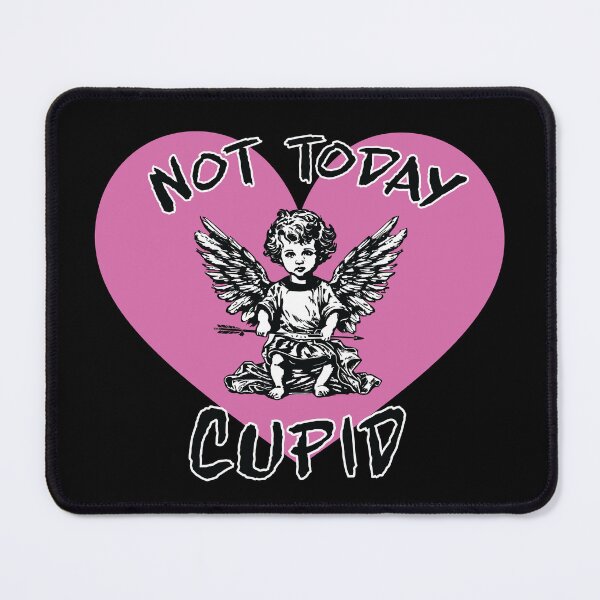 Item preview, Not Today Cupid designed and sold by mav7designs.