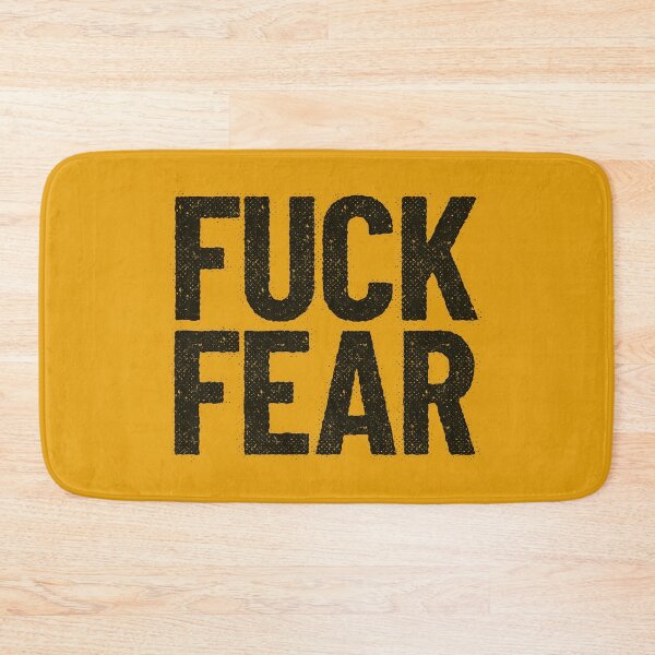 Item preview, Fuck Fear designed and sold by juliovillalba.