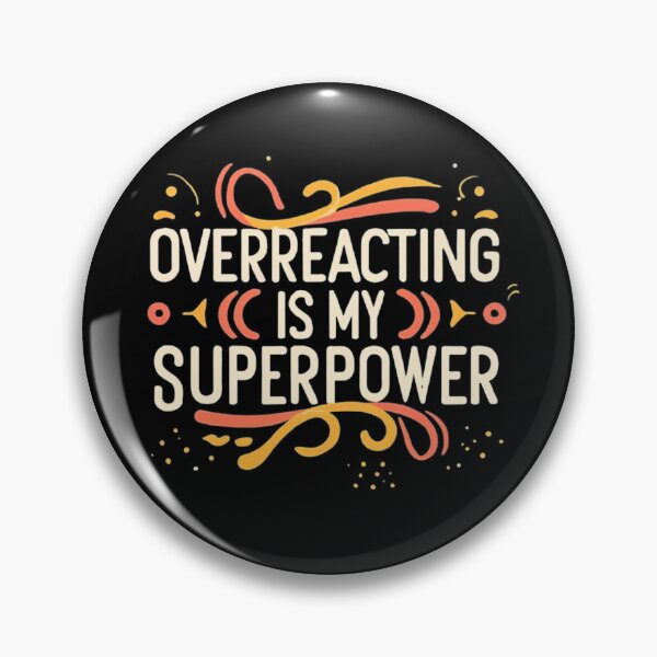 Item preview, Overreacting Is My Superpower designed and sold by MillenniumDrip.