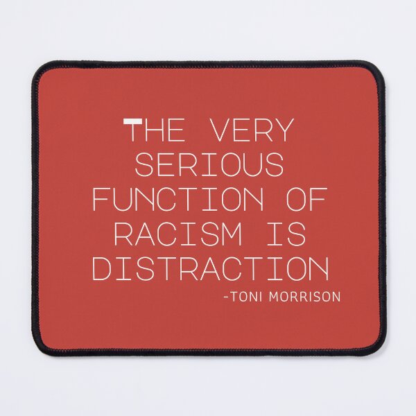 Item preview, "The Function of Racism" - Toni Morrison White Quote Design for Black History Month designed and sold by Kristalin Glass.