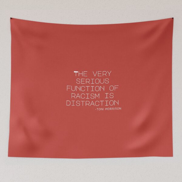 Item preview, "The Function of Racism" - Toni Morrison White Quote Design for Black History Month designed and sold by Kristalin Glass.