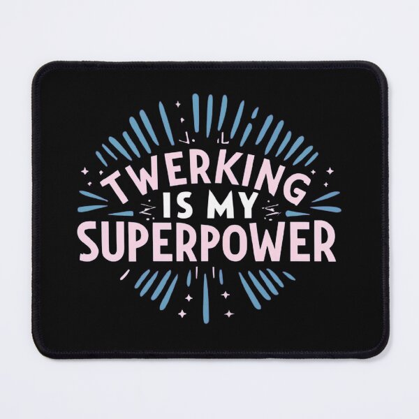 Item preview, Twerking Is My Superpower! designed and sold by MillenniumDrip.