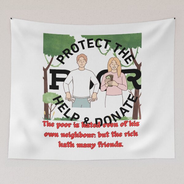 Item preview, The poor is hated even of his own neighbour: but the rich hath many friends. designed and sold by Hinny8.