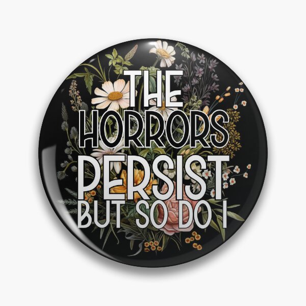 Item preview, The Horrors Persist But So Do I Humor Flower designed and sold by Chmielayka.
