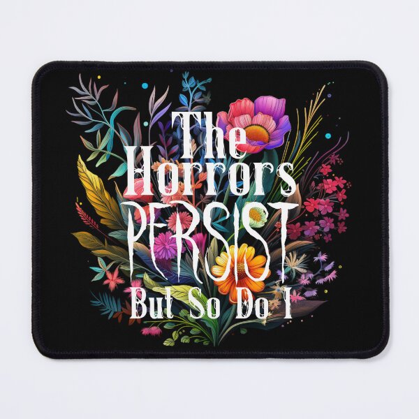 Item preview, The Horrors Persist But So Do I Humor Flower designed and sold by Chmielayka.