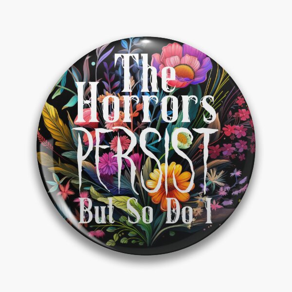 Item preview, The Horrors Persist But So Do I Humor Flower designed and sold by Chmielayka.