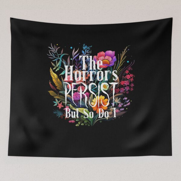 Item preview, The Horrors Persist But So Do I Humor Flower designed and sold by Chmielayka.