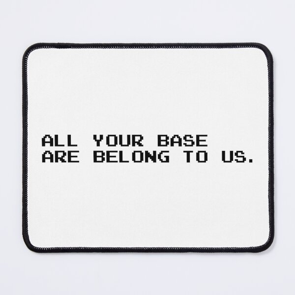 Item preview, ALL YOUR BASE ARE BELONG TO US. designed and sold by Now Loading....