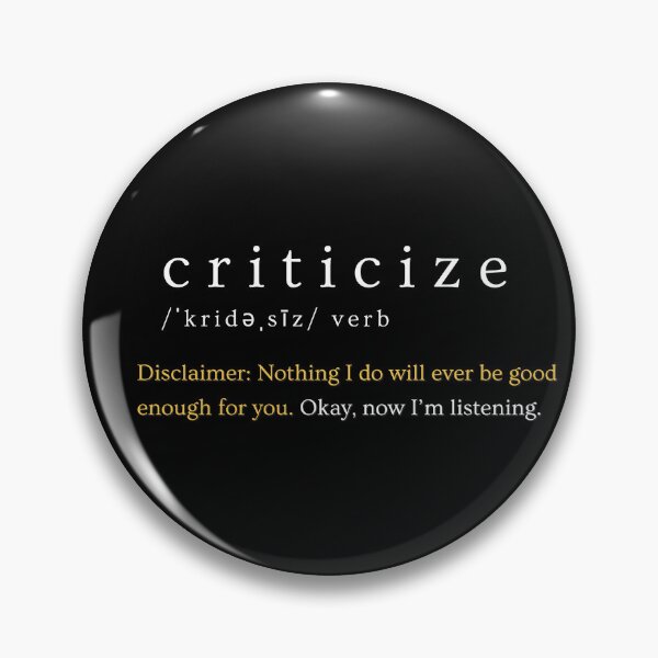 Item preview, Funny Definition T-Shirt Criticize: Disclaimer Nothing I do will ever be good enough for you. Okay, now I'm listening. Great Gift for Pet owners who YouTube designed and sold by InPrintedWord.